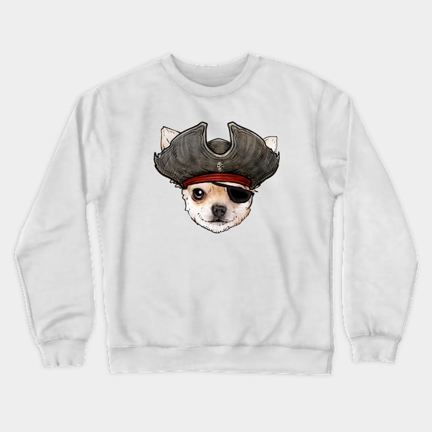 Chihuahua Pirate Crewneck Sweatshirt by whyitsme